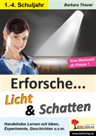 Barbara Theuer, Tim Schrödel - Erforsche Licht und Schatten