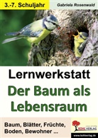Gabriela Rosenwald - Lernwerkstatt Der Baum als Lebensraum