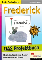 Leo Lionni, Susanne Vogt - Frederick - DAS Projektbuch