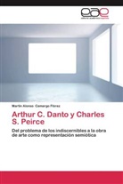Martín Alonso Camargo Flórez - Arthur C. Danto y Charles S. Peirce