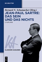 Jean-P Sartre, Bernar N Schumacher, Bernard N Schumacher, Bernard N Schumacher, Bernard N. Schumacher - Jean-Paul Sartre, Das Sein und das Nichts