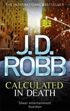 J. D. Robb, J.D. Robb, Nora Roberts - Calculated in Death