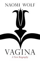 Naomi Wolf - Vagina