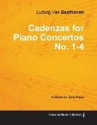 Ludwig van Beethoven - Cadenzas for Piano Concertos No. 1-4 - A Score for Solo Piano;With a Biography by Joseph Otten