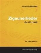Johannes Brahms - Zigeunerlieder - For Piano and Voice Op.103 (1888)