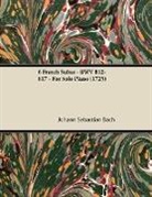 Johann Sebastian Bach - 6 French Suites - Bwv 812-817 - For Solo Piano (1725)