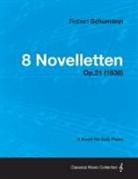Robert Schumann - 8 Novelletten - A Score for Solo Piano Op.21 (1838)