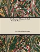 Johann Sebastian Bach - A Collection of Fugues by Bach - For Solo Piano