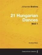 Johannes Brahms - 21 Hungarian Dances - For Solo Piano Woo 1