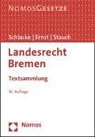 Erns, Manfre Ernst, Manfred Ernst, Schefol, Dian Schefold, Sabine Schlacke... - Landesrecht Bremen