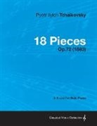 Pyotr Ilyich Tchaikovsky - 18 Pieces - A Score for Solo Piano Op.72 (1893)