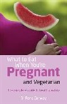 Rana Conway - What to Eat When You're Pregnant and Vegetarian