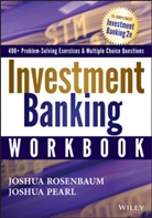 Joshua Pearl, Joshu Rosenbaum, Joshua Rosenbaum, Joshua Pearl Rosenbaum - Investment Banking Workbook