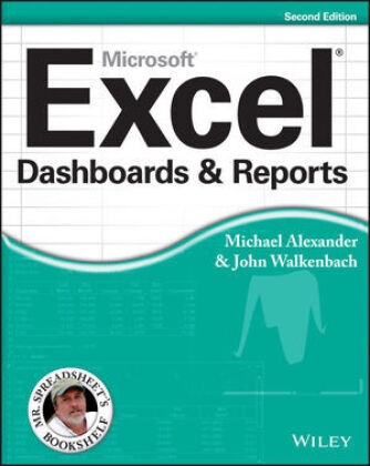 Michael Alexander, John Walkenbach - Excel Dashboards & Reports 2nd edition