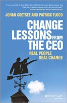 Johan Coetsee, John Coetsee, Patrick Flood, Patrick C Flood, Patrick C. Flood, Patrick C. Coetsee Flood... - Change Lessons From the Ceo