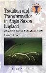 Susan Oosthuizen, OOSTHUIZEN SUSAN - Tradition and Transformation in Anglo-Saxon England