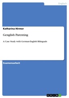 Katharina Hirmer - Genglish Parenting