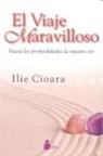 Ilie Cioara - El viaje maravilloso