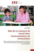 Marie Aouate, Lis Lemaire, Lise Lemaire, Lise Lemaire Marie Aouate (Grandne-Musson) - ROLE DE LA MEMOIRE DE TRAVAIL DANS L'AUTOMATISATION DE L'ARTICULATION
