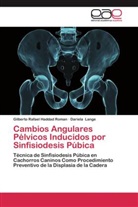 Gilberto Rafae Haddad Roman, Gilberto Rafael Haddad Roman, Dariela Lange - Cambios Angulares Pélvicos Inducidos por Sinfisiodesis Púbica