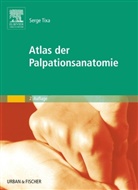 Serge Tixa - Atlas der Palpationsanatomie