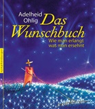 Adelheid Ohlig - Das Wunschbuch
