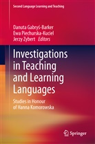 Danuta Gabry¿-Barker, Danuta Gabry-Barker, Danuta Gabrys-Barker, Danuta Gabryś-Barker, Ew Piechurska-Kuciel, Ewa Piechurska-Kuciel... - Investigations in Teaching and Learning Languages