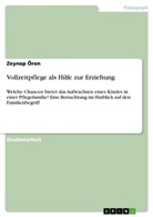 Zeynep Ören - Vollzeitpflege als Hilfe zur Erziehung
