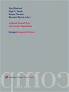 Nige C Steele, Nigel C Steele, Miroslav Karny, Vera Kurkova, Roman Neruda, Roman Neruda et al... - Artificial Neural Nets and Genetic Algorithms