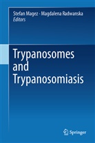 Stefa Magez, Stefan Magez, Radwanska, Radwanska, Magdalena Radwanska - Trypanosomes and Trypanosomiasis