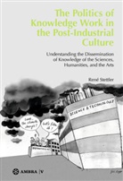 René Stettler - The Politics of Post-Industrial Cultural Knowledge Work