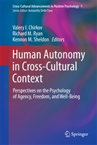 Valery I. Chirkov, Kennon M Sheldon, Richar Ryan, Richard Ryan, Richard M. Ryan, Ken Sheldon... - Human Autonomy in Cross-Cultural Context