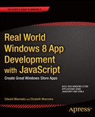 Elizabeth Lomasky, Edwar Moemeka, Edward Moemeka, Elizabeth Moemeka - Real World Windows 8 App Development with JavaScript