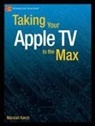 Marziah Karch - Taking Your Apple TV to the Max
