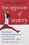 Lawrence J Cohen, Lawrence J. Cohen - The Opposite of Worry