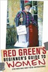 Red Green, Steve Smith - Red Green's Beginner's Guide to Women