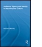 Shawan M Worsley, Shawan M. Worsley, Shawan M. (University of San Francisco Worsley - Audience, Agency and Identity in Black Popular Culture