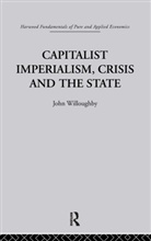 J Willoughby, J. Willoughby, Willoughby J. - Capitalist Imperialism, Crisis and the State