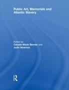 Celeste-Marie (University of Edinburgh Bernier, Celeste-Marie (University of Nottingham Bernier, Celeste-Marie Newman Bernier, Celeste-Marie Bernier, Celeste-Marie (University of Nottingham Bernier, Judie Newman... - Public Art, Memorials and Atlantic Slavery