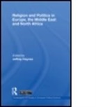 Jeffrey Haynes, Jeffrey (London Metropolitan University Haynes, Jeffrey (Professor of Politics Haynes, Jeffrey Haynes, Jeffrey Haynes, Jeffrey (London Metropolitan University Haynes... - Religion and Politics in Europe, the Middle East and North Africa