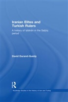 David Durand-Guedy, David (French Research Institute Durand-Guedy, David Durand-Guédy, Durand-Guedy David - Iranian Elites and Turkish Rulers