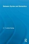 C T James Huang, C. T. James Huang, C.T. James Huang, C.t. James (Harvard University Huang, Carlos Otero - Between Syntax and Semantics