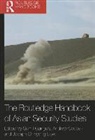 Sumit (EDT)/ Scobell Ganguly, Sumit Scobell Ganguly, Sumit Ganguly, Sumit (Indiana University Ganguly, Joseph Liow, Joseph (Nanyang Technological University Liow... - Routledge Handbook of Asian Security Studies