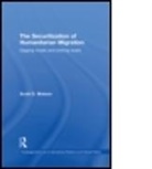 Scott D Watson, Scott D. Watson, Scott D. (University of Victoria Watson - Securitization of Humanitarian Migration