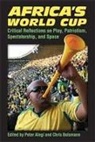 Peter (EDT)/ Bolsmann Alegi, Peter Bolsmann Alegi, Peter Alegi, Chris Bolsmann - Africa''s World Cup