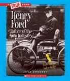Josh Gregory - Henry Ford: Father of the Auto Industry (True Book: Great American Business) (Library Edition)