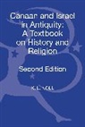 K L Noll, K. L. Noll, K.l. Noll, NOLL K L - Canaan and Israel in Antiquity: A Textbook on History and Religion
