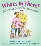 Nadine Bernard Westcott, Robie H Harris, Robie H. Harris, Robie H./ Westcott Harris, Nadine Bernard Westcott, Nadine Bernard Westcott - What's in There?