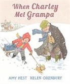 Amy Hest, Amy/ Oxenbury Hest, Helen Oxenbury, Helen Oxenbury - When Charley Met Grampa