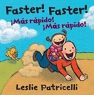 Leslie Patricelli, Leslie/ Patricelli Patricelli, Leslie Patricelli - Faster! Faster!/Mas Rapido! Mas Rapido!